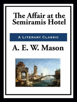 The Affair at the Semiramis Hotel