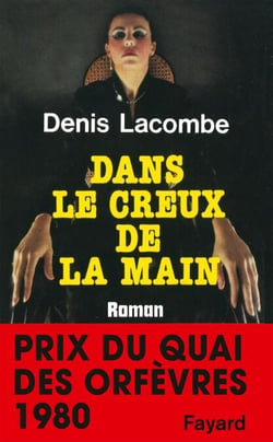 Dans le creux de la main - Prix du quai des orfèvres 1980