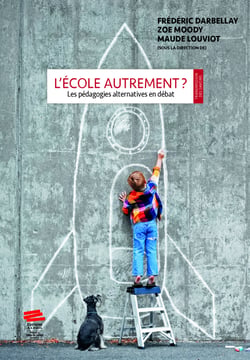 L’école autrement ? - Les pédagogies alternatives en débat