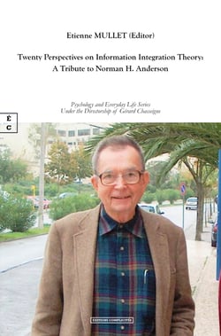 Twenty Perspectives on Information Integration Theory - A Tribute to Norman H. Anderson (Eng)