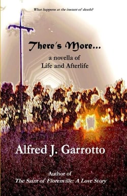 There's More: A Novella of Life and Afterlife