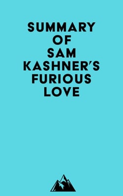 Summary of Sam Kashner's Furious Love