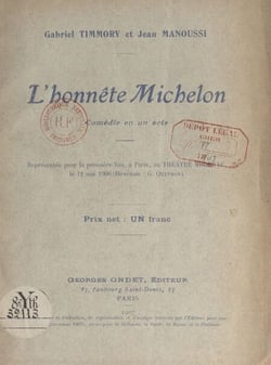 L'honnête Michelon - Comédie en un acte représentée pour la première fois, à Paris, au Théâtre Moderne, le 12 mai 1906