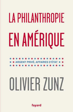 La philanthropie en Amérique - Argent privé, affaires d'Etat