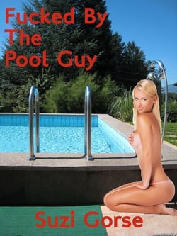 Fucked By The Pool Guy