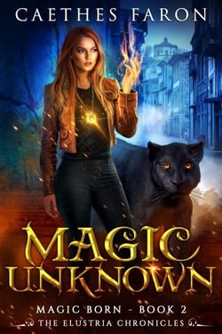 Magic Unknown - The Elustria Chronicles: Magic Born, #2