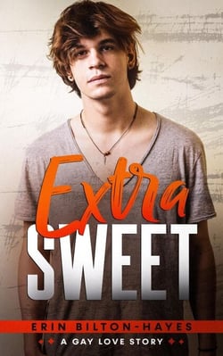 Extra Sweet: A Gay Love Story - Elliot Extra, #2