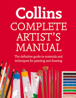 Complete Artist’s Manual - The Definitive Guide to Materials and Techniques for Painting and Drawing