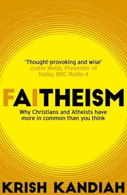 Faitheism - Why Christians and Atheists have more in common than you think
