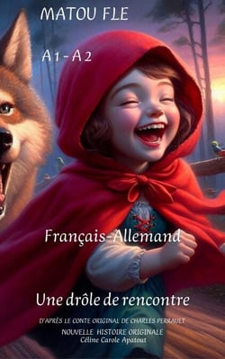 Une drôle de rencontre Français-Allemand - Matou Fle French German Reader