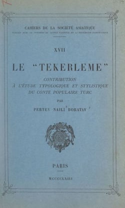 Le "Tekerleme" - Contribution à l'étude typologique et stylistique du conte populaire turc