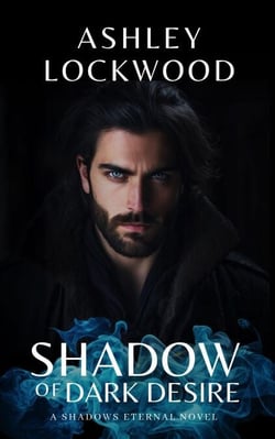 Shadow of Dark Desire: A Paranormal Vampire Romance Novel (Shadows Eternal - Book 1) - 1, #1