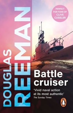 Battlecruiser - An adrenaline-fuelled, all-action naval adventure from the master storyteller of the sea
