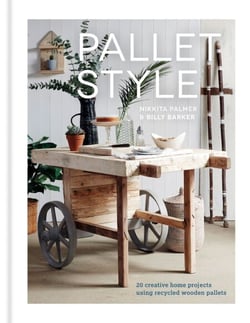 Pallet Style - 20 creative home projects using recycled wooden pallets