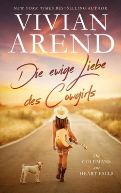 Die ewige Liebe des Cowgirls - Die Colemans aus Heart Falls, #1
