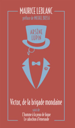 Victor, de la brigade mondaine - L'oeuvre de Maurice Leblanc à l'origine de la série Netflix "Lupin"