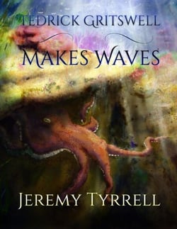 Tedrick Gritswell Makes Waves - Tedrick Gritswell, #2