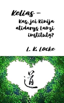 Kelias — Kas, jei Kinija atidarys Laozi institutą?