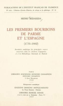 Les premiers Bourbons de Parme et l'Espagne, 1731-1802 - Inventaire analytique des principales sources conservées dans les Archives espagnoles et à la Bibliothèque nationale de Madrid