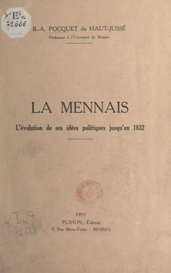 La Mennais - L'évolution de ses idées politiques jusqu'en 1832