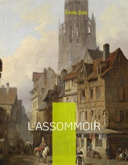 L'assommoir - Le septième roman de la série des Rougon-Macquart.