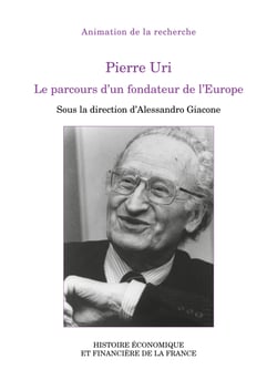 Pierre Uri - Le parcours d’un fondateur de l’Europe