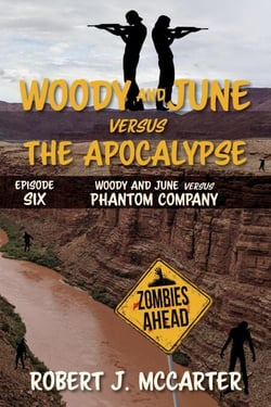 Woody and June versus Phantom Company - Woody and June Versus the Apocalypse, #6