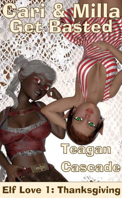 Season for Slutty Elves 1: Cari &amp; Milla Get Basted - The Season for Slutty Elves, #1