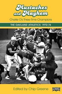 Mustaches and Mayhem: Charlie O's Three-Time Champions The Oakland Athletics: 1972-74 - SABR Digital Library, #31