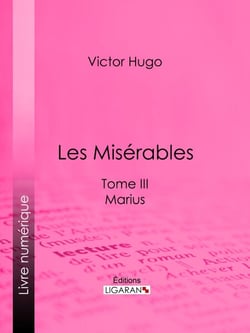 Les Misérables - Tome III - Marius