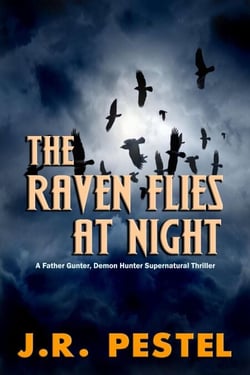 The Raven Flies at Night - Father Gunter, Demon Hunter, #2