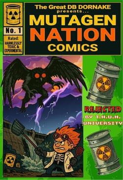 Mutagen Nation Comics No. 1 Rejected by Thuh University - Mutagen Nation Comics, #1