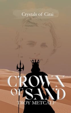 Crown of Sand - Crystals of Cirai, #3