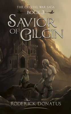 Savior of Gilgin - The Crystal War Saga, #3