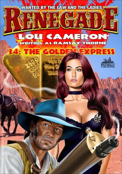 Renegade 34: The Golden Express - Renegade - Captain Gringo Western, #34