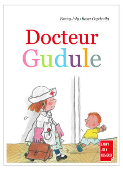 Docteur Gudule - Un livre illustré pour les enfants de 3 à 8 ans