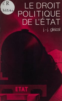 Le Droit politique de l'État - Essai sur la production historique du droit administratif