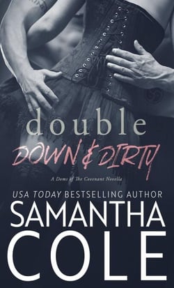 Double Down &amp; Dirty - Doms of The Covenant, #1