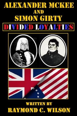Alexander McKee and Simon Girty: Divided Loyalties