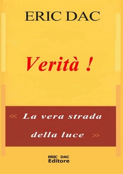 Vérità ! - Luce Divina (Insegnamento Spirituale), #1