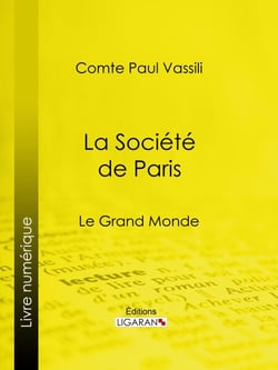 La Société de Paris - Le Grand monde