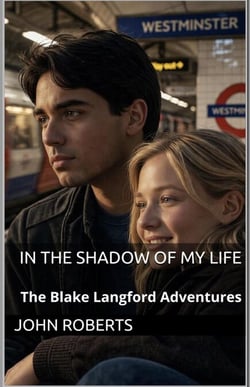 In The Shadow Of My Life - The Blake Langford Adventures, #3