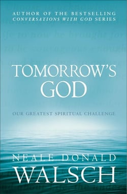 Tomorrow's God - Our Greatest Spiritual Challenge