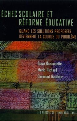 Echec scolaire et réforme éducative - Quand les solutions proposées deviennent la source du problème