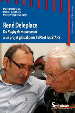 René Deleplace - Du Rugby de mouvement à un projet global pour l’EPS et les STAPS