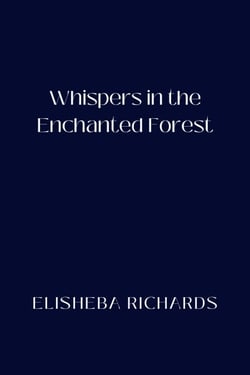 Whispers in the Enchanted Forest