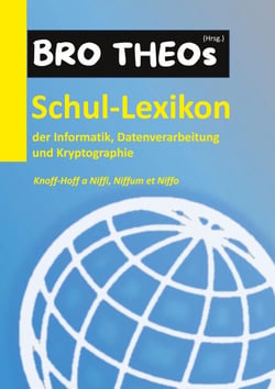 Schul-Lexikon der Informatik, Datenverarbeitung und Kryptographie - Knoff-Hoff a Niffi, Niffum et Niffo
