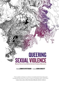 Queering Sexual Violence - Radical Voices from Within the Anti-Violence Movement
