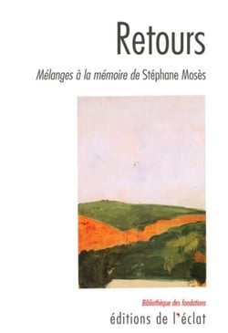 Retours - Mélanges à la mémoire de Stéphane Mosès