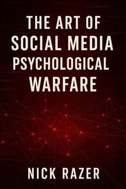The Art Of Social Media Psychological Warfare